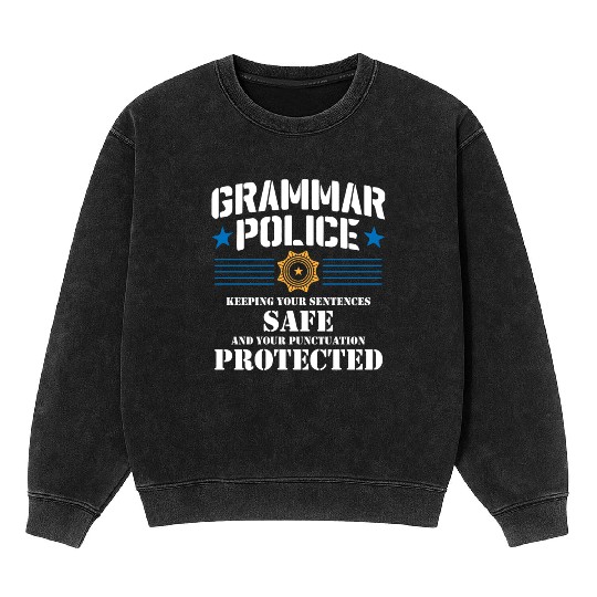 Grammer Police - English Teacher Mineral Wash Sweatshirts