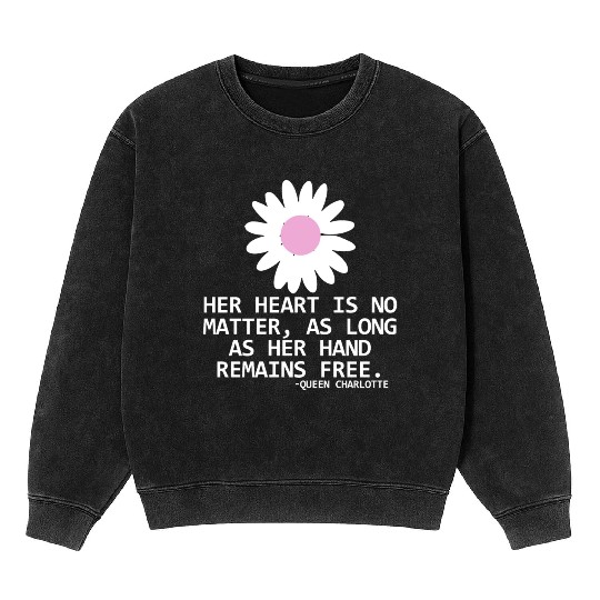 Her Heart Is No Matter, As Long As Her Hand Remain Mineral Wash Sweatshirts