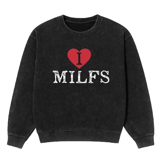 I Heart Milfs Mineral Wash Sweatshirts