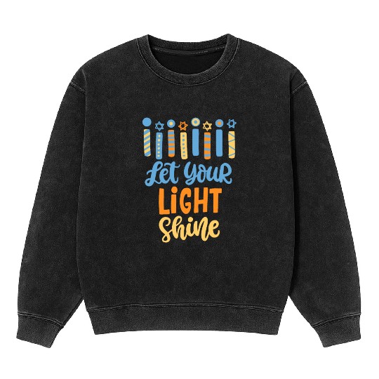 Funny Hanukkah Let Your Light Shine Menorah Adults Mineral Wash Sweatshirts