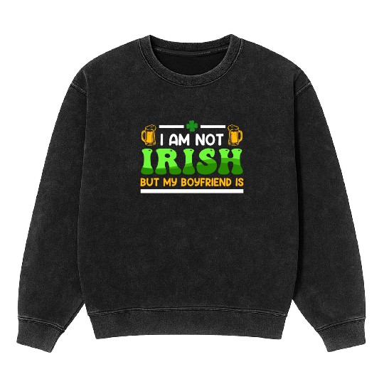 Irish Boyfriend St. Patrick's Day Women Mineral Wash Sweatshirts