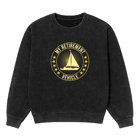 Retirement Vehicle Sailor Sailboat Mineral Wash Sweatshirts