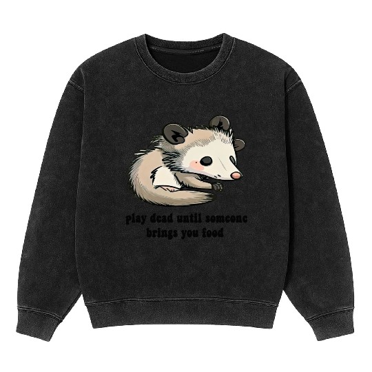 funny opossum play dead Mineral Wash Sweatshirts
