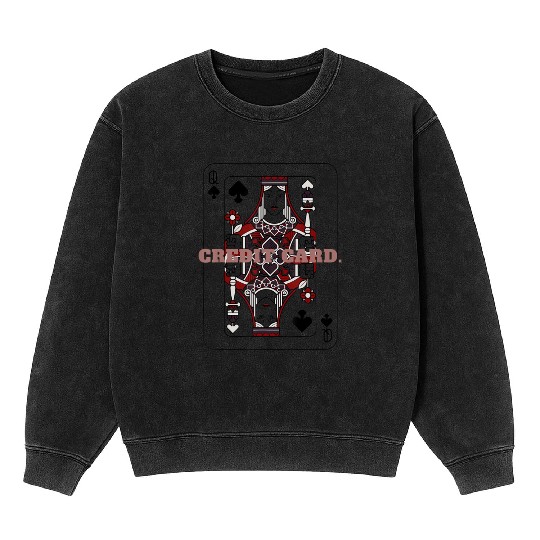 CREDIT CARD Queen of Spades Playing Card Mineral Wash Sweatshirts