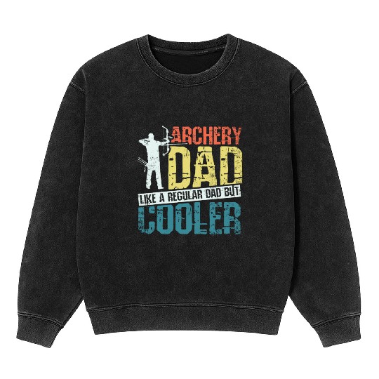 Archery dad like a regular dad but cooler Mineral Wash Sweatshirts