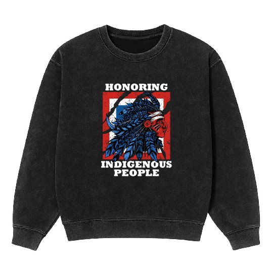 Honoring Indigenous People Heritage Native America Mineral Wash Sweatshirts