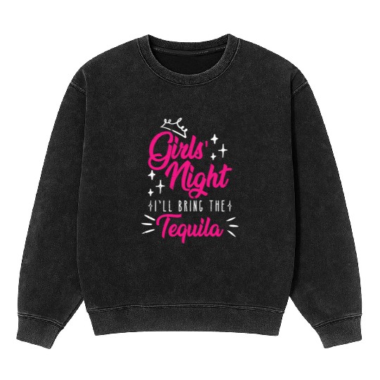 Girls night out I bring the tequila Spring Break Mineral Wash Sweatshirts