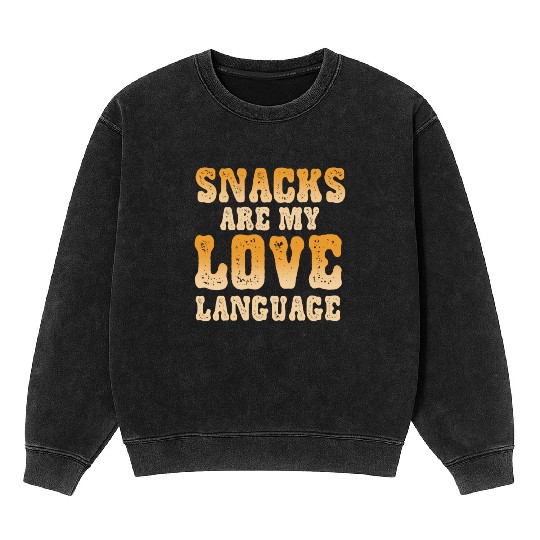 Snacks Are My Love Language Mineral Wash Sweatshirts