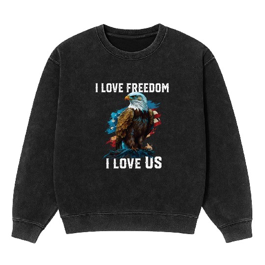 I Love Freedom I Love US American Bald Eagle Mineral Wash Sweatshirts