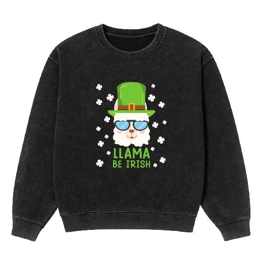 LLama be Irish Lama Alpaca St. Patrick's Day Mineral Wash Sweatshirts