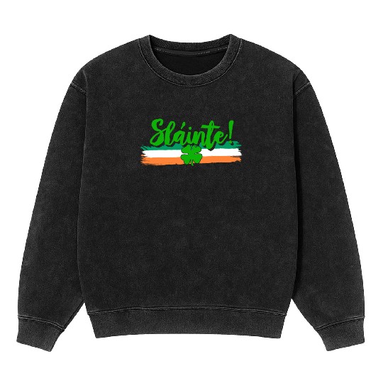 Sláinte toast Ireland St. Patrick's Day Mineral Wash Sweatshirts