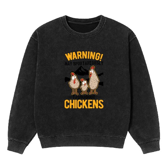 Warning Chickens Farmer Chicken Mineral Wash Sweatshirts