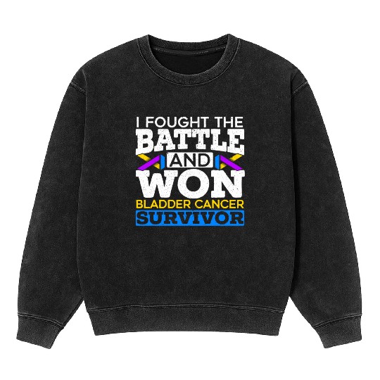 Fought The Battle And Won Bladder Cancer Survivor Mineral Wash Sweatshirts
