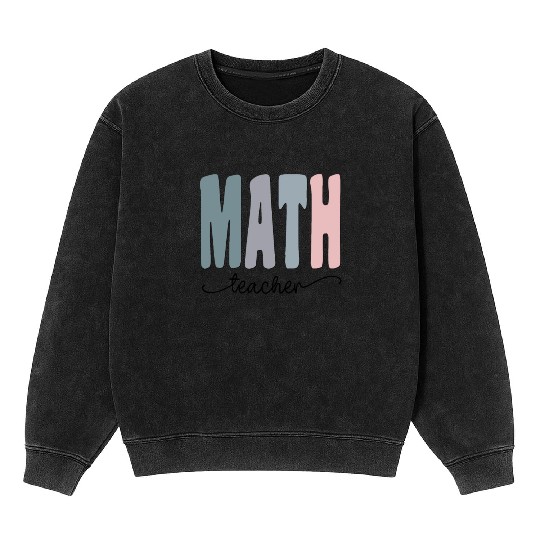 Math Teacher Gift Matching Teacher Squad Mineral Wash Sweatshirts
