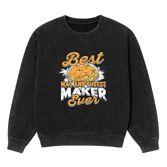 Mac N' Cheese Taster Pasta Food Macaroni Mineral Wash Sweatshirts