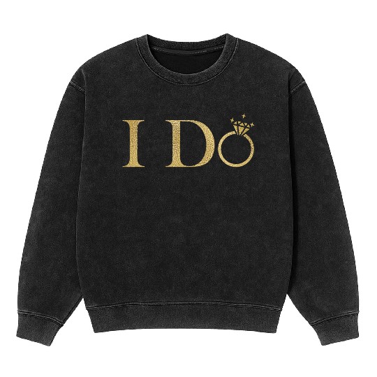 I Do Bride bachelorette party Mineral Wash Sweatshirts