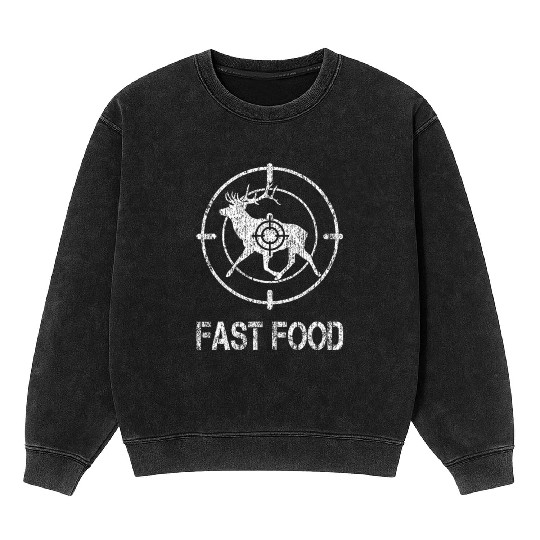 Fast Food Deer Hunting Hunter Fast American Food Mineral Wash Sweatshirts