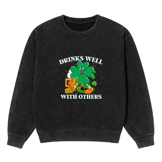 Drinks Well With Others St. Patrick's DayT-Mineral Wash Sweatshirts