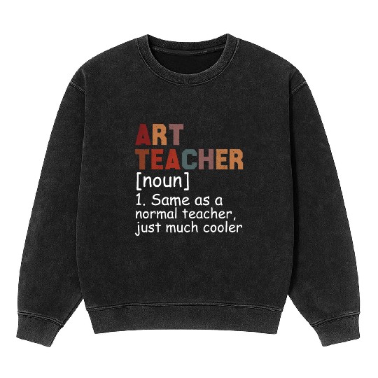 Art Teacher Definition Cool Back To School Mineral Wash Sweatshirts