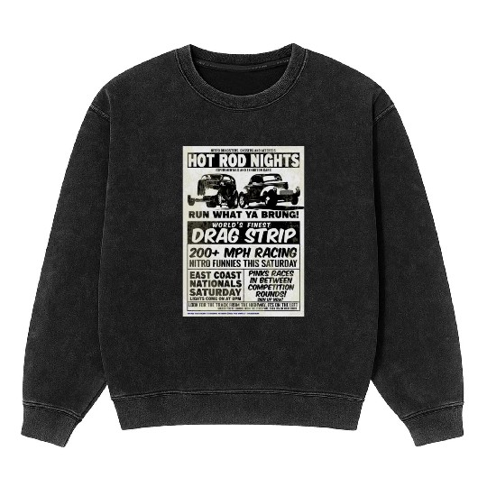 Vintage Hot Rod Classic Drag Racing Poster #9 Mineral Wash Sweatshirts