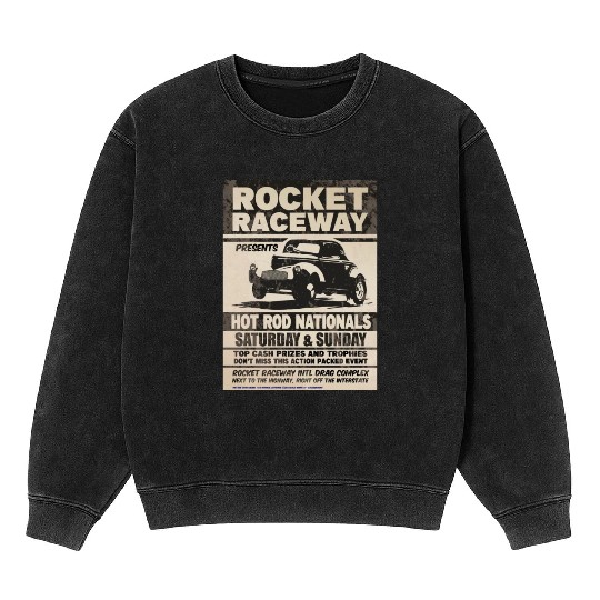 Vintage Hot Rod Classic Drag Racing Poster Mineral Wash Sweatshirts