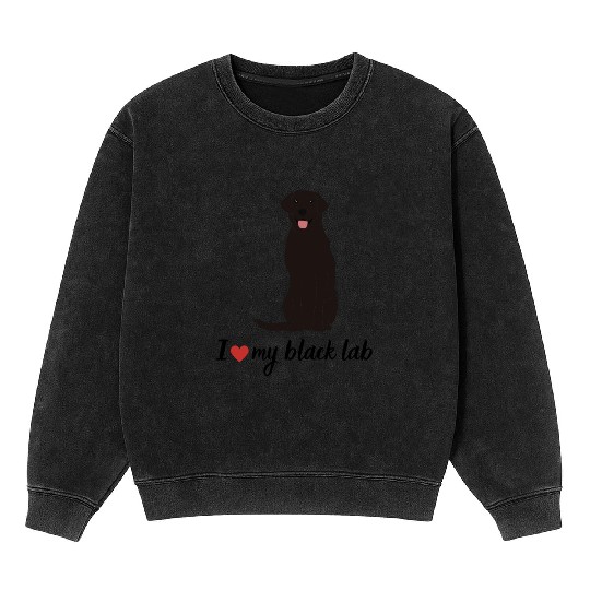 I love my black lab labrador Gift Lover Mineral Wash Sweatshirts