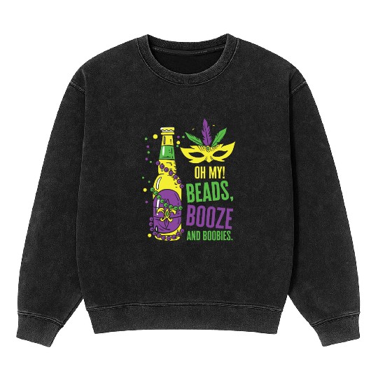 Mardi Gras Carnival Mask Beer Beads Boobies Mineral Wash Sweatshirts
