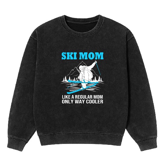Mothers Day Skiing Skier Ski Mom For Women Mineral Wash Sweatshirts