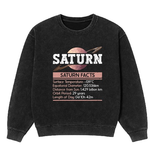 Saturn Planet Facts Space Lover Solar System Mineral Wash Sweatshirts