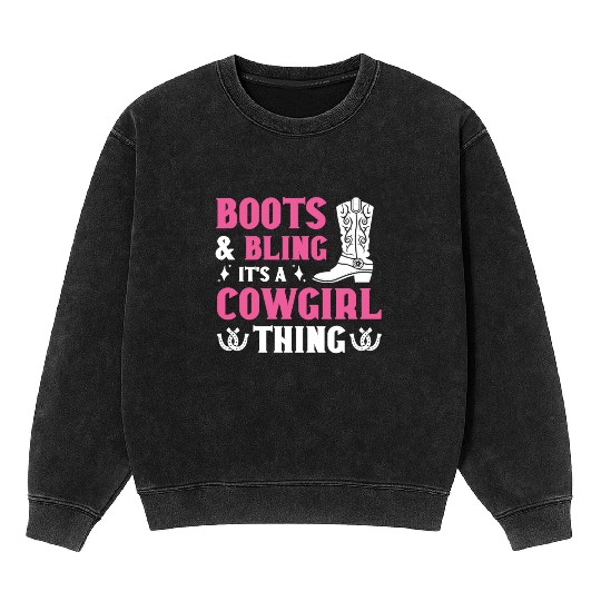 Boots And Bling It's A Cowgirl Thing Mineral Wash Sweatshirts