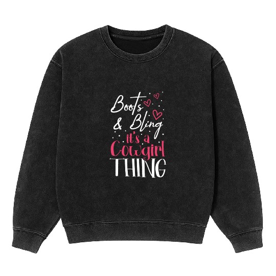 Boots And Bling It's A Cowgirl Thing Mineral Wash Sweatshirts