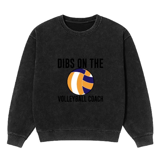 Dibs On The Volleyball Coach Mineral Wash Sweatshirts