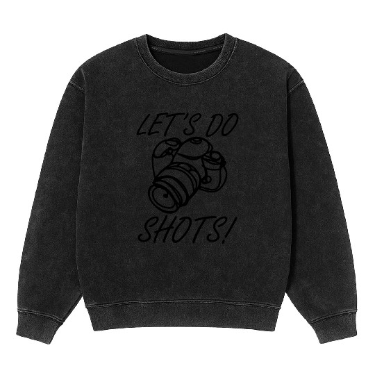 Funny Camera photography quote gift Mineral Wash Sweatshirts