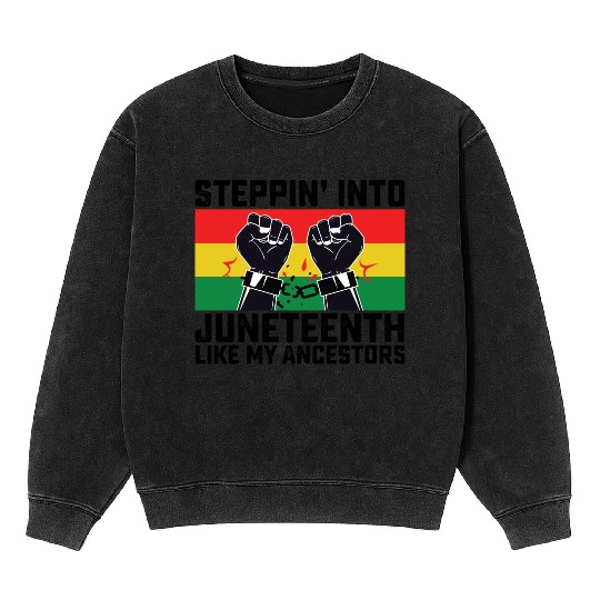 Stepping Into Juneteenth Like My Ancestors Mineral Wash Sweatshirts