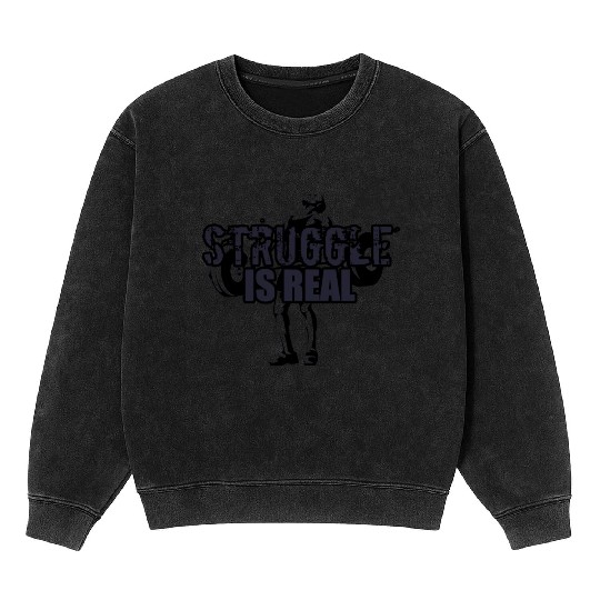 Struggle Is Real - NAVY Mineral Wash Sweatshirts