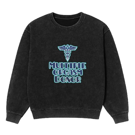 Multi Orgasm Donor Mineral Wash Sweatshirts