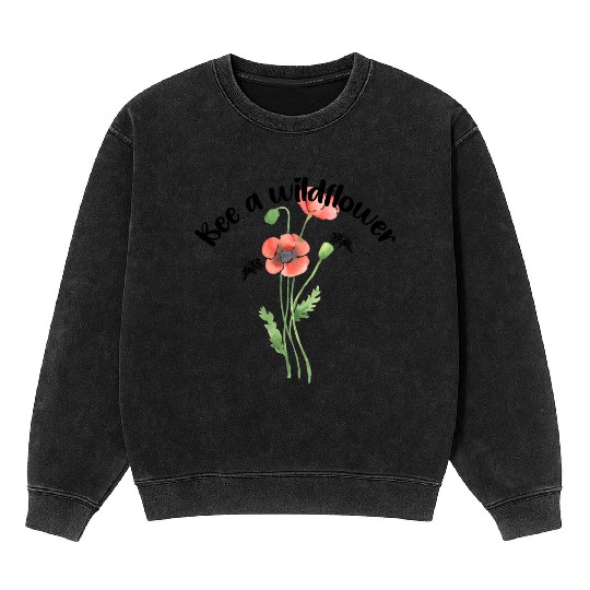 Bee a wildflower, poppies Mineral Wash Sweatshirts