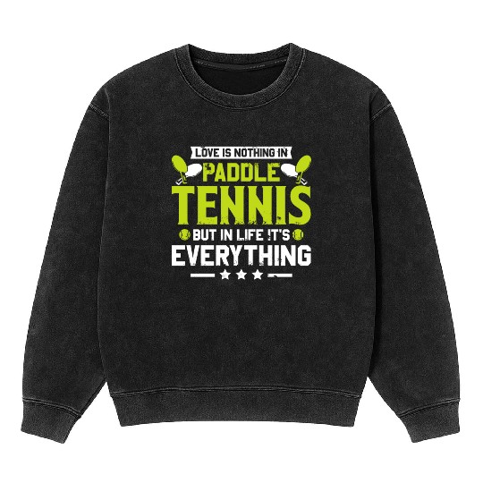 Love is Nothing in Paddle Tennis Mineral Wash Sweatshirts