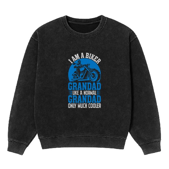 I'M A BIKER GRANDAD LIKE A NORMAL GRANDAD Mineral Wash Sweatshirts