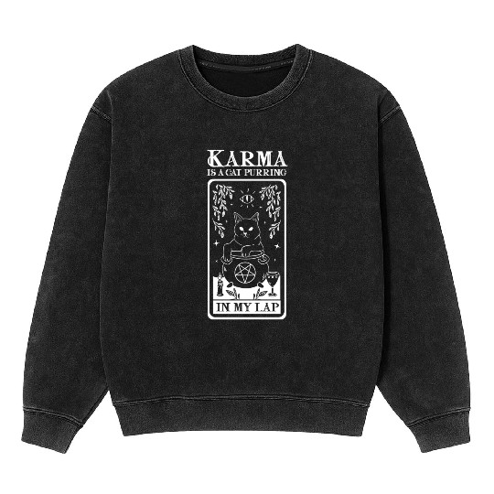 Karma is a Cat Purring in My Lap Witchcraft Tarot Mineral Wash Sweatshirts
