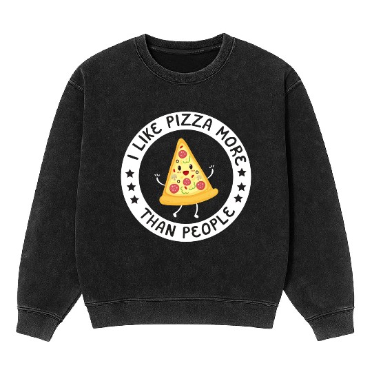 I Like Pizza More Than People Mineral Wash Sweatshirts
