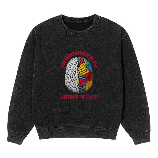 "Different, Not Less" Neurodiversity Mineral Wash Sweatshirts