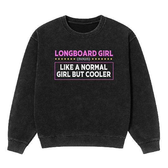 Skateboarding Skater Funny Longboard Girl Mineral Wash Sweatshirts