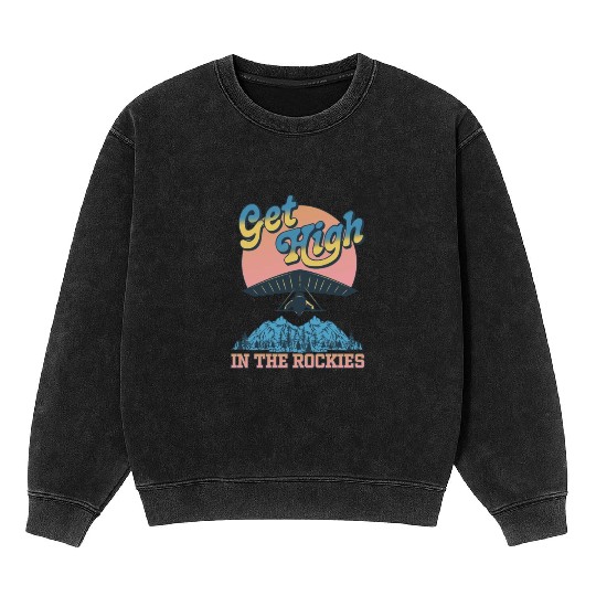Get High in the Rockies Mineral Wash Sweatshirts