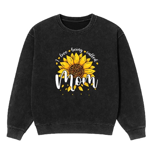 Cute I Love Being Called Mom Sunflower Women Mineral Wash Sweatshirts