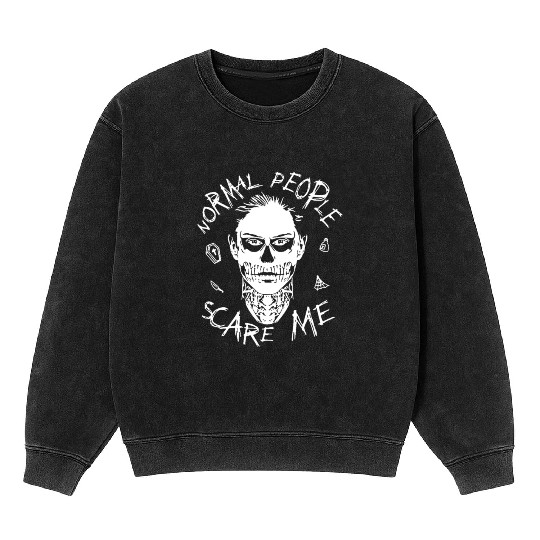 Normal People Scare Me Mineral Wash Sweatshirts