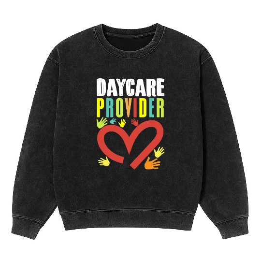Childcare Teacher Daycare Provider Toddler Mineral Wash Sweatshirts