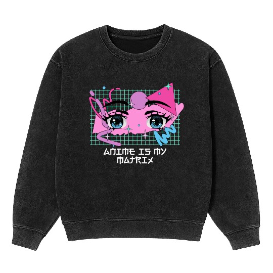 Anime Is My Matrix Kawaii Japanese Cute Japan Anim Mineral Wash Sweatshirts