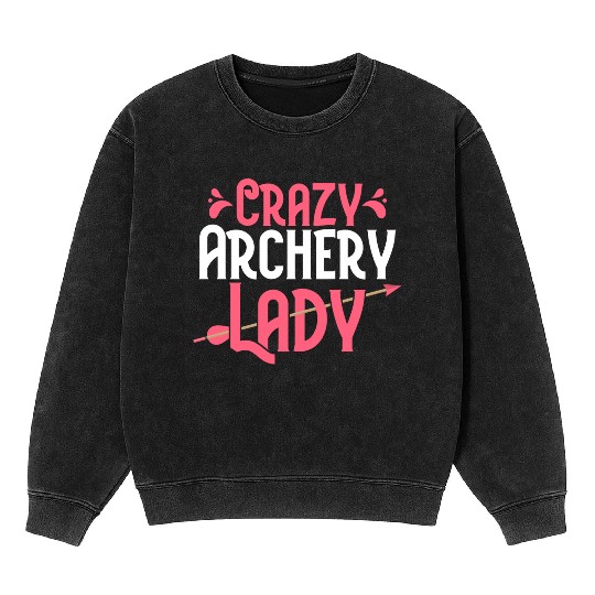 Crazy Archery Lady Bow & Arrows Target Archer Mineral Wash Sweatshirts