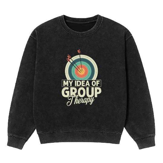 My Idea Of Group Therapy Archery Target Bow & Arro Mineral Wash Sweatshirts